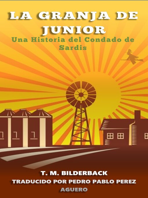 Title details for La Granja De Junior--Una Historia Del Condado De Sardis by T. M. Bilderback - Available